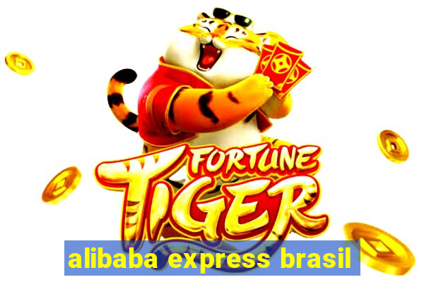 alibaba express brasil